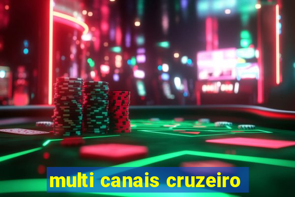 multi canais cruzeiro